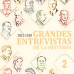 Grandes Entrevistas de la Historia (Vol. 2) 1923 - 1950