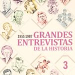 Grandes Entrevistas de la Historia (Vol. 3) 1951 -1987