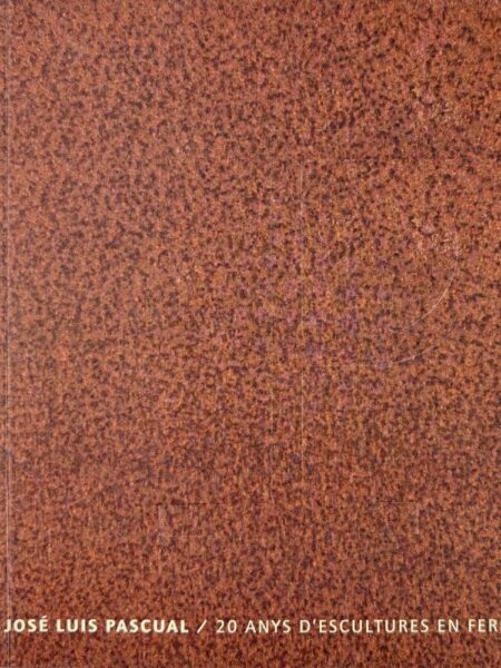 20 anys d'escultures en ferro 1989–2009