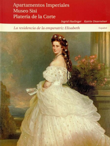 Apartamentos Imperiales · Museo Sisi · Platería de la Corte