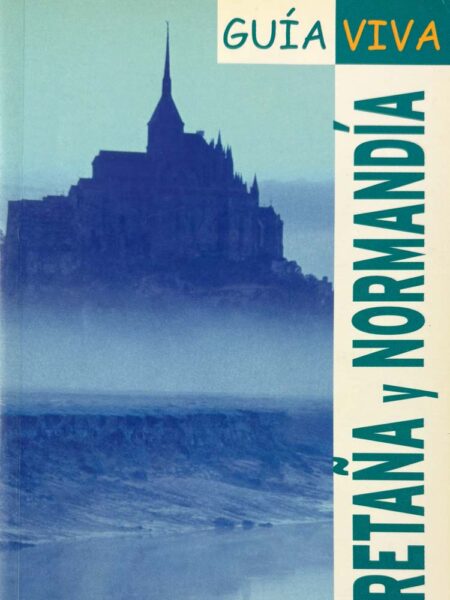 Bretaña y Normandía (Guía Viva)