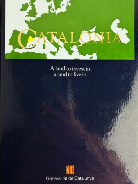 Catalonia: A land to invest in, a land to live in
