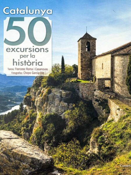 Catalunya: 50 excursions per la història