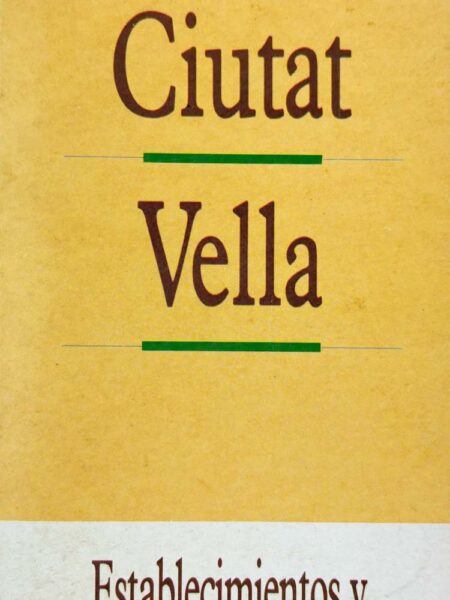 Ciutat Vella: Establecimientos y productos singulares