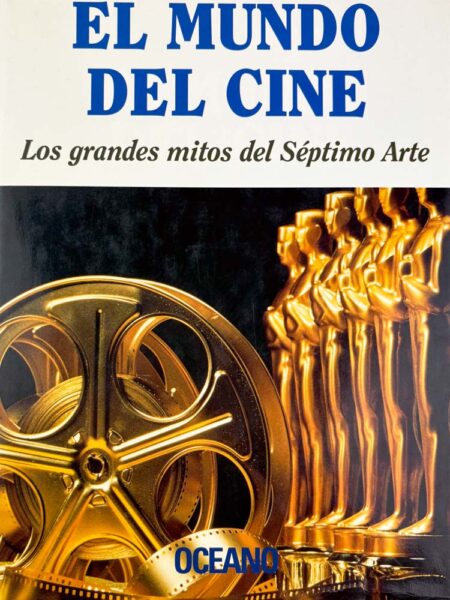 El mundo del cine: Los grandes mitos del Séptimo Arte
