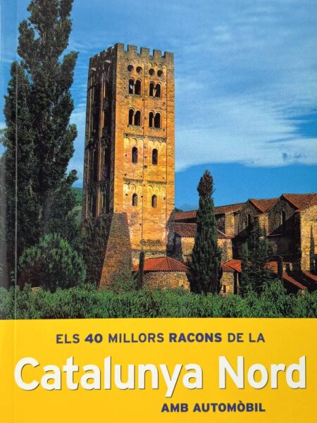 Els 40 millors racons de la Catalunya Nord amb automòbil