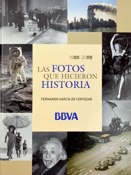 Las fotos que hicieron historia 1900–2009