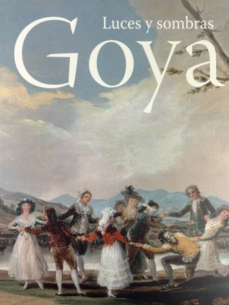 Goya. Luces y sombras