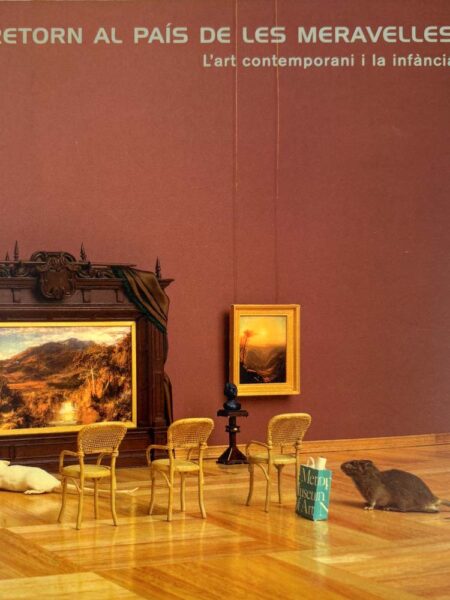 Retorn al país de les meravelles. L’art contemporani i la infància
