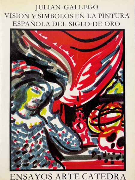 Visión y símbolos en la pintura española del Siglo de Oro