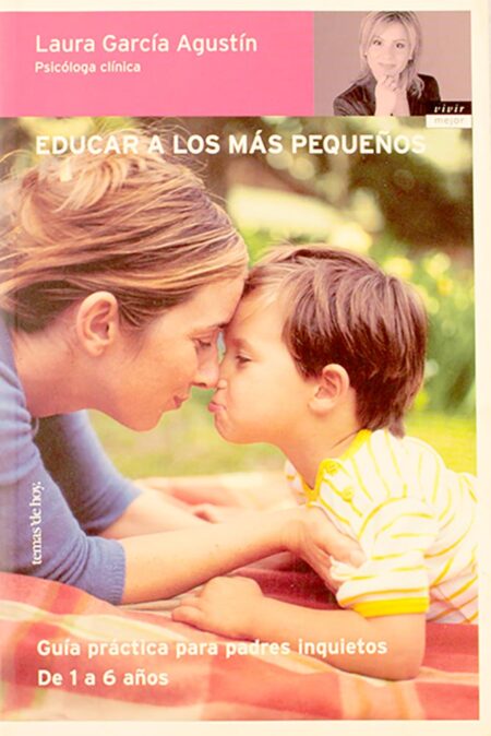 Educar a los más pequeños: Guía práctica para padres inquietos
