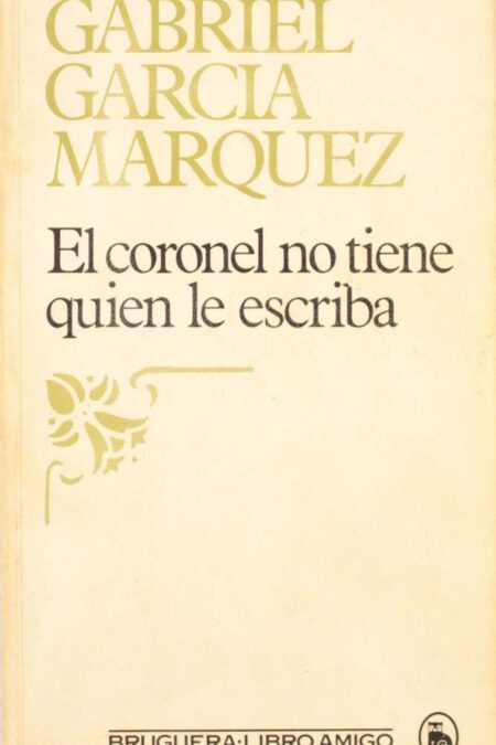 El coronel no tiene quien le escriba