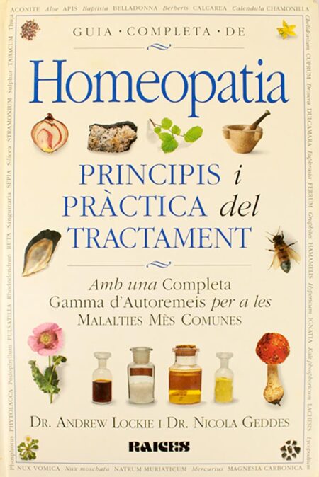 Guia completa de Homeopatia: Principis i pràctica del tractament