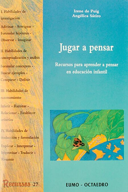 Jugar a pensar: Recursos para ejercitar el pensar en educación infantil