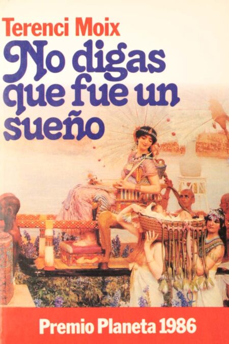 No digas que fue un sueño