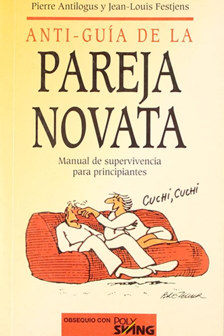 Anti-guía de la pareja novata. Manual de supervivencia para principiantes