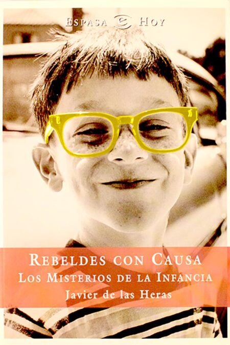 Rebeldes con causa. Los misterios de la infancia