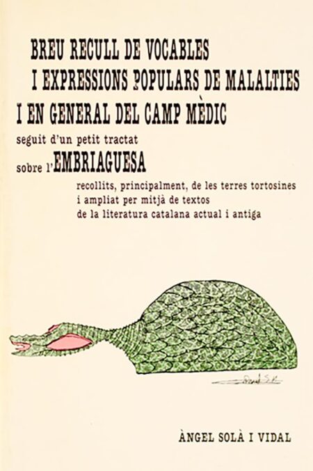 Breu recull de vocables i expressions populars de malalties i en general del camp mèdic, seguit d’un petit tractat sobre l’embriaguesa