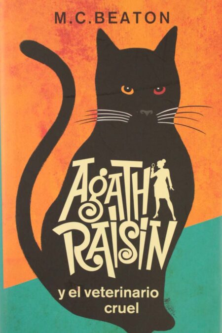 Agatha Raisin y el veterinario cruel