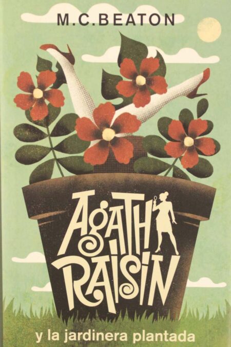 Agatha Raisin y la jardinera plantada
