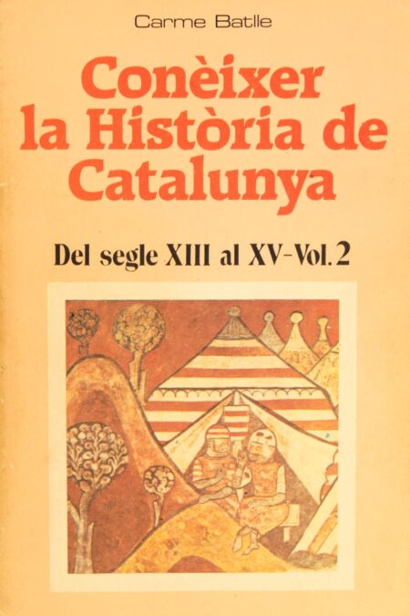 Conèixer la Història de Catalunya - Vol. 2: Del segle XIII al XV