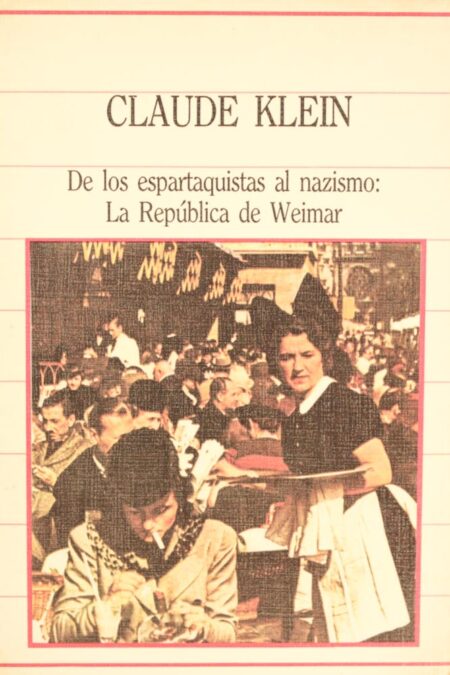 De los Espartaquistas al nazismo: La república de Weimar