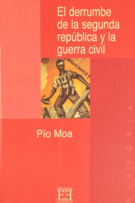 El derrumbe de la Segunda República y la guerra civil