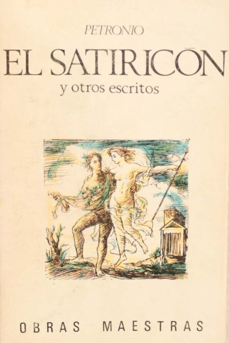 El Satiricón y otros escritos