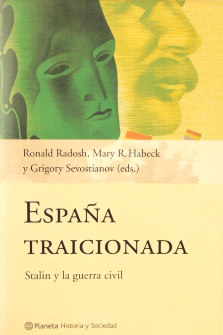 España traicionada. Stalin y la guerra civil