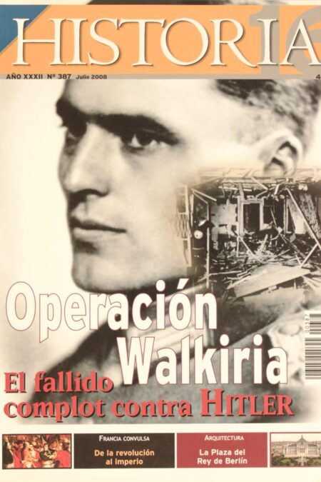 Operación Walkiria. El fallido complot contra Hitler