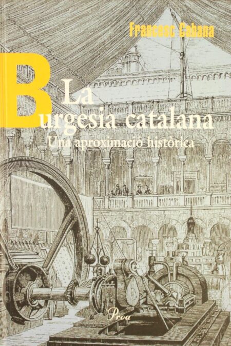 La burgesia catalana. Una aproximació històrica