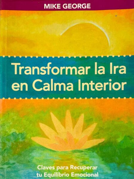 Transformar la ira en calma interior